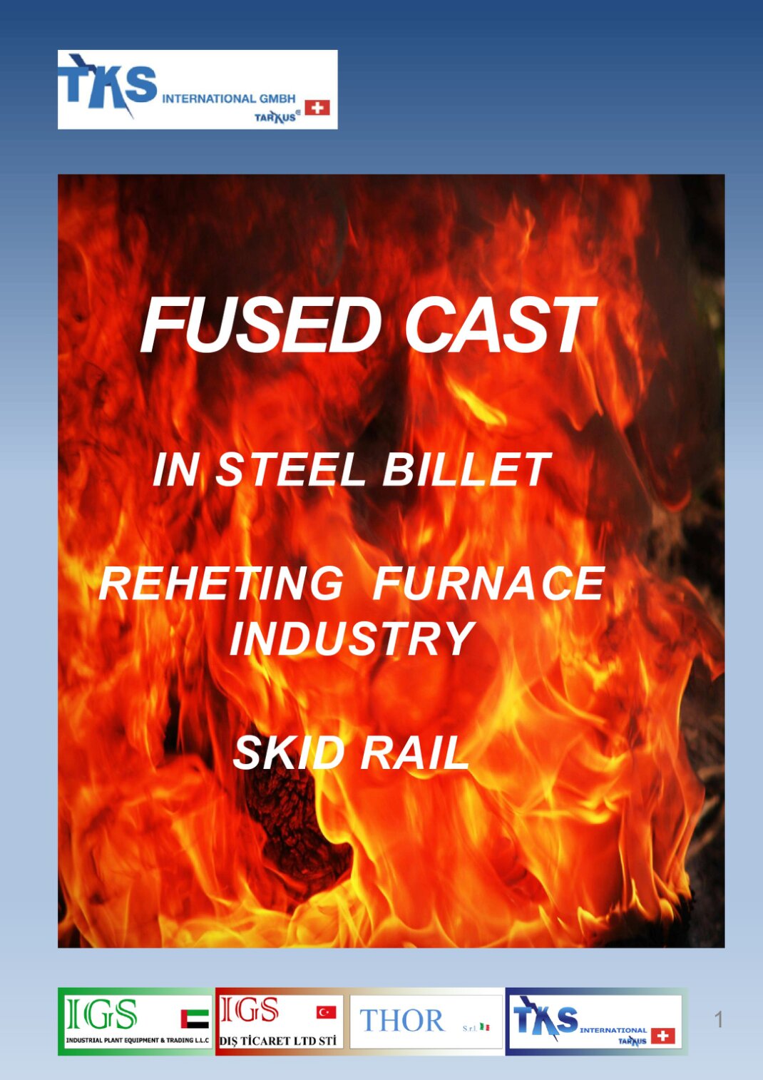 IN STEEL BILLET<br />REHETING FURNACE INDUSTRY<br />SKID RAIL